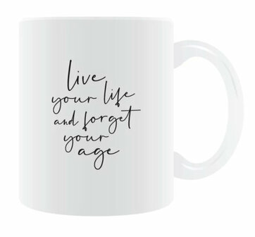 MOK 400 ML WIT, ZWART/TEKST&nbsp;&nbsp;LIVE YOUR LIFE AND FORGET YOUR AGE!