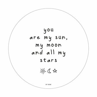 Muurcirkel / You are my sun, my moon and all my stars ByRomi