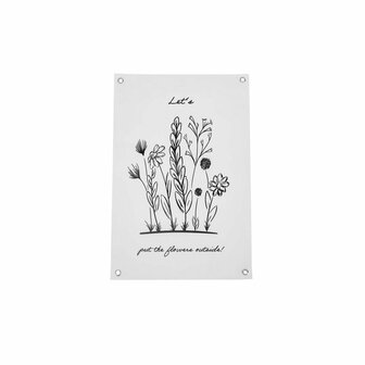 Tuinposter - PVC -&nbsp;LATEN WE DE BLOEMEN BUITEN ZETTEN!&nbsp; - 40x60 cm LET&#039;S PUT THE FLOWERS OUTSIDE.