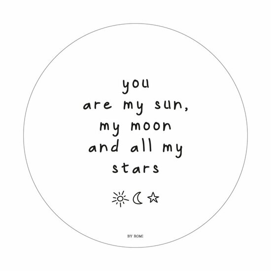 Muurcirkel You are my Sun, my Moon../ ByRomi