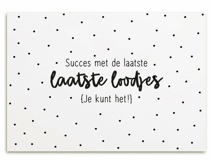 Kaart  Succes met de laatste loodjes ZOEDT